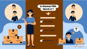 Is Amazon FBA Worth It? Discover the Pros and Cons Today